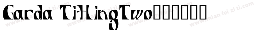 Garda TitlingTwo字体转换